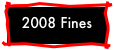 2008 Fines