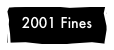 2001 Fines
