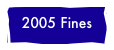 2005 Fines